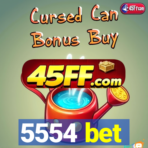 5554 bet